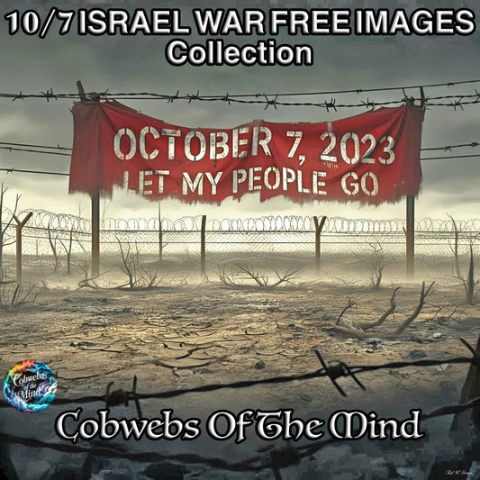 10/7 Israel War Free Images Collection PDF Catalog Art > Digital Art > Cobwebs Of The Mind > Abstract > Digital Compositions