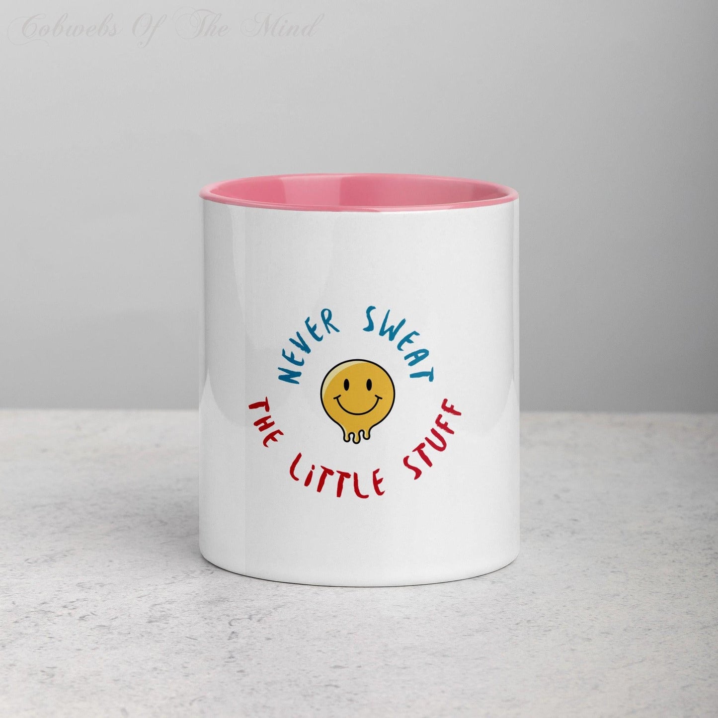 11" Mug "Never Sweat The Little Stuff" with Color Inside Mugs