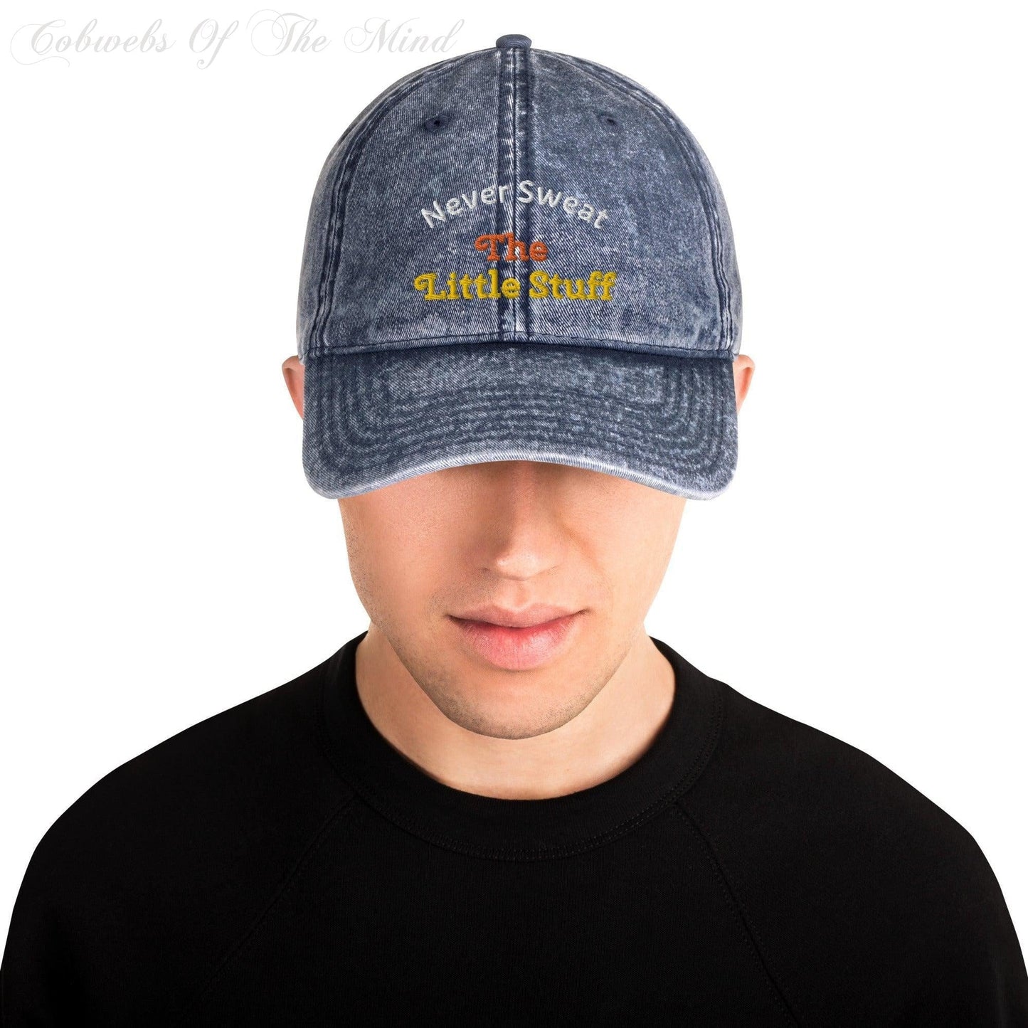 Never Sweat The Little Stuff - Denim Vintage Cotton Twill Cap Baseball Hats