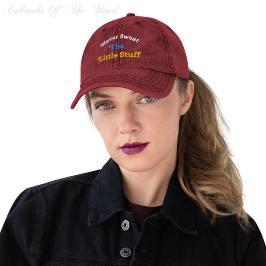 Never Sweat The Little Stuff - Maroon Vintage Cotton Twill Cap baseball hat cobwebsofthemind leisure lifestyle maroon never sweat Baseball Hats Default Title