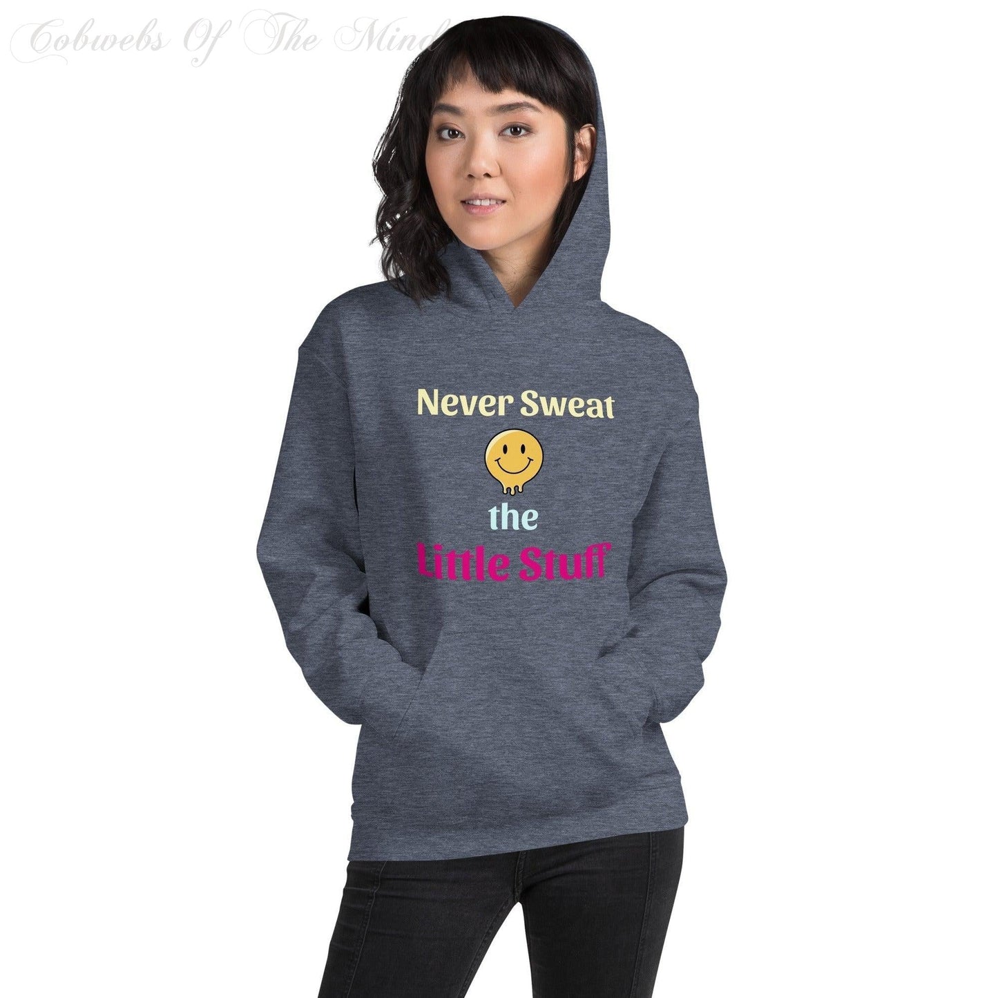 Never Sweat The Little Stuff - Unisex Hoodie (Many Colors & Sizes) Hoodies