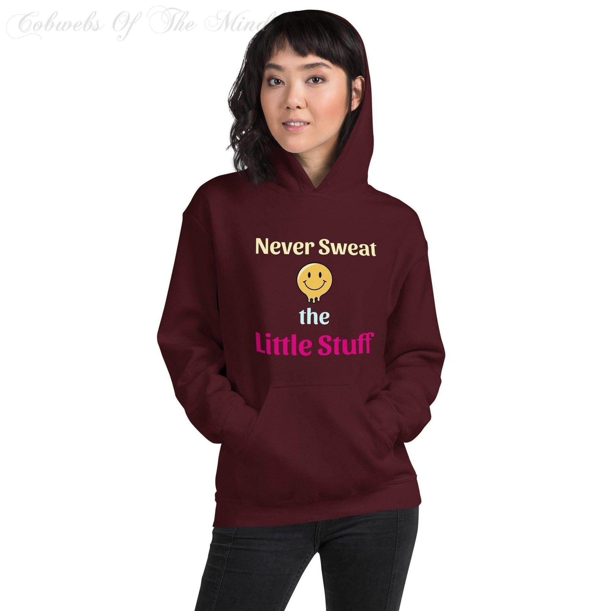 Never Sweat The Little Stuff - Unisex Hoodie (Many Colors & Sizes) Hoodies