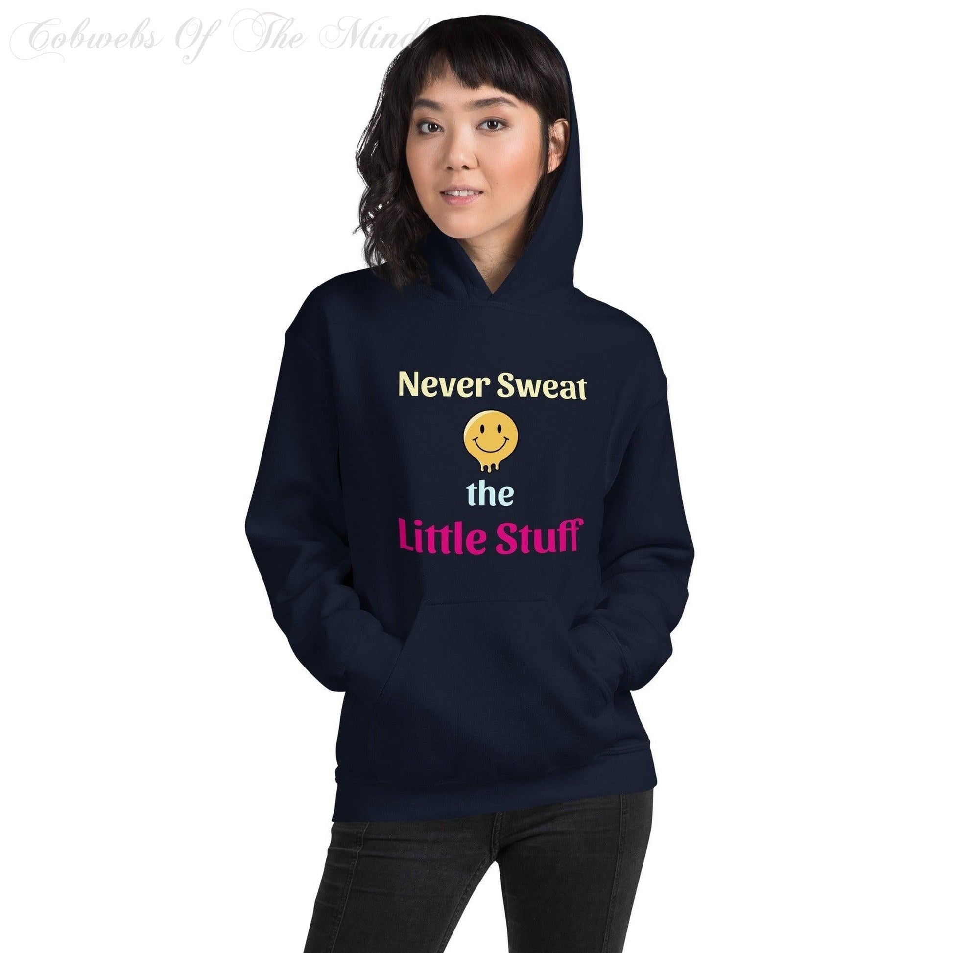 Never Sweat The Little Stuff - Unisex Hoodie (Many Colors & Sizes) Hoodies