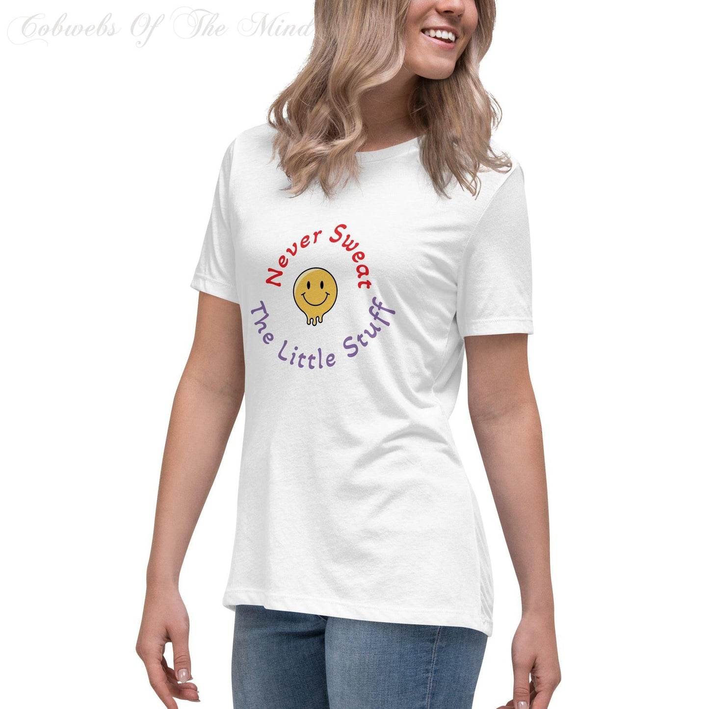 Never Sweat The Little Stuff - Women's Relaxed T-Shirt (White) Shirts