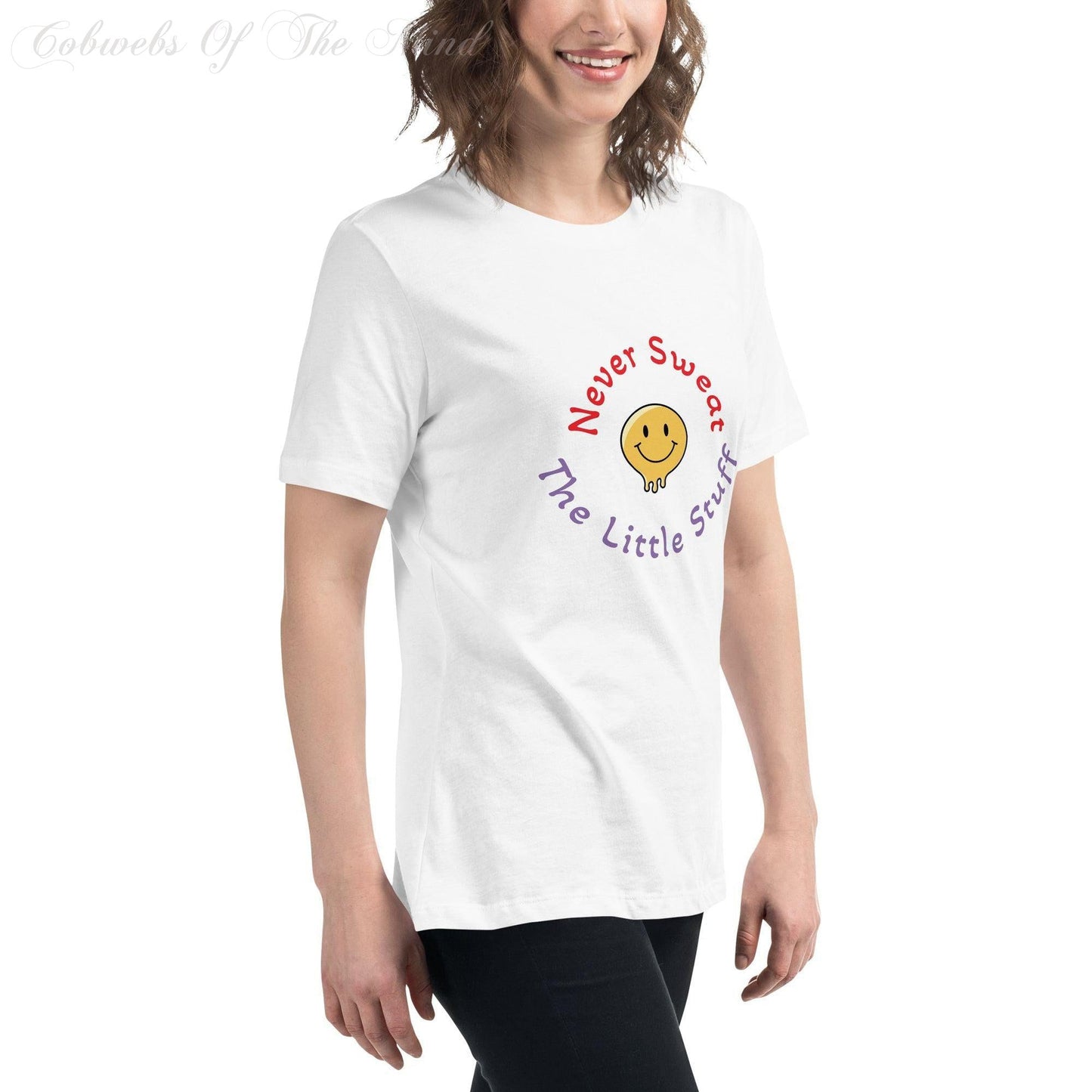 Never Sweat The Little Stuff - Women's Relaxed T-Shirt (White) Shirts