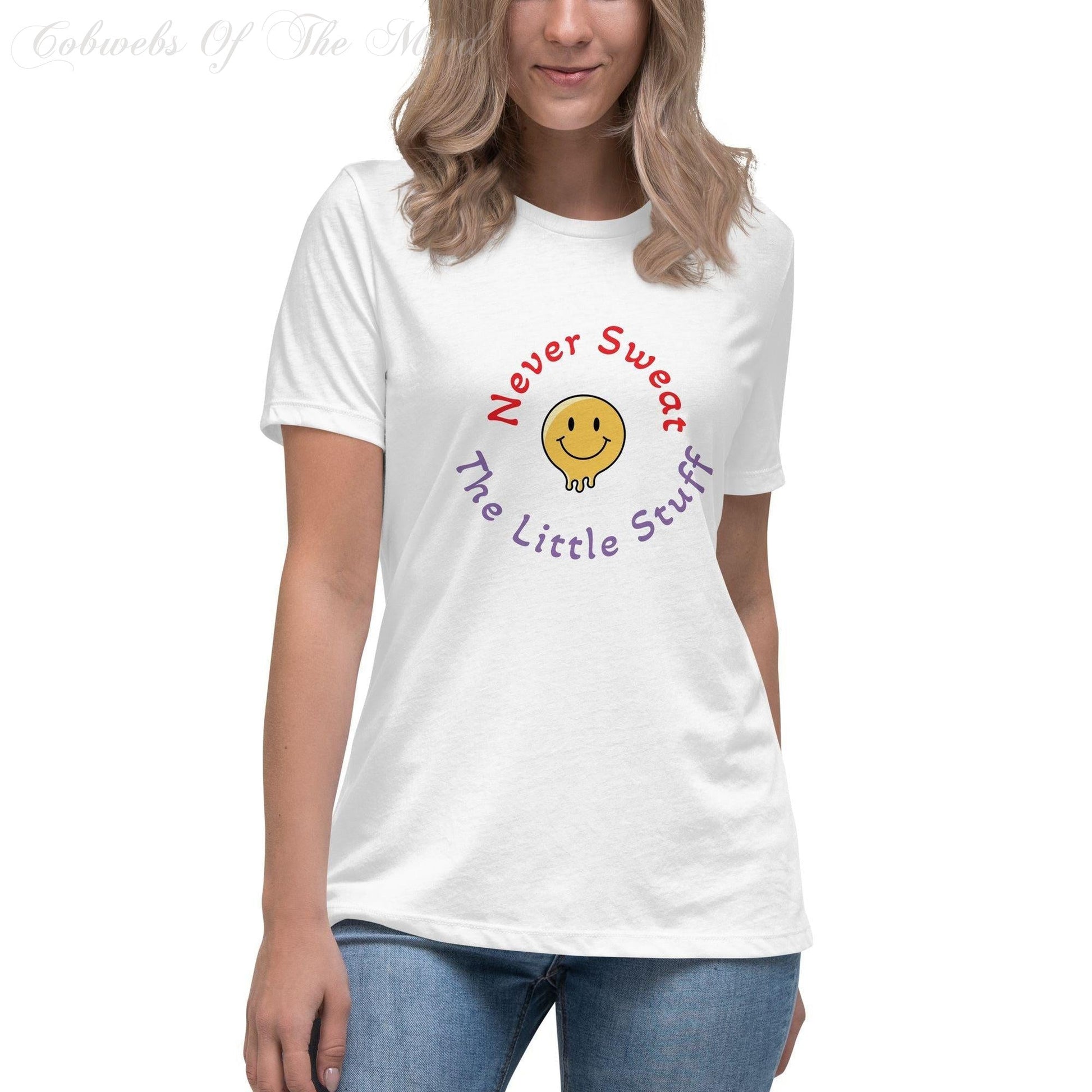 Never Sweat The Little Stuff - Women's Relaxed T-Shirt (White) Shirts